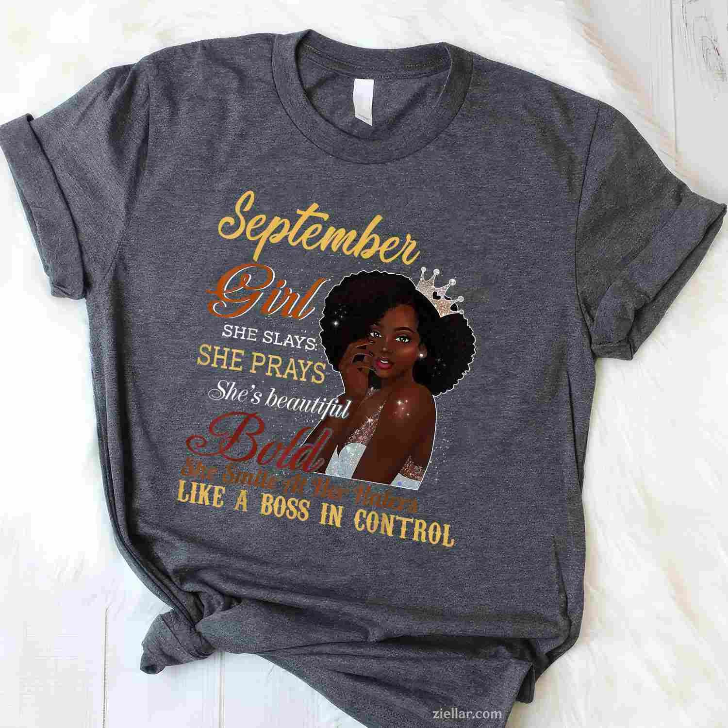 September Girl She Slays She Prays Beautiful Birthday Shirt T-Shirt Tee for Men Women Adults Unisex