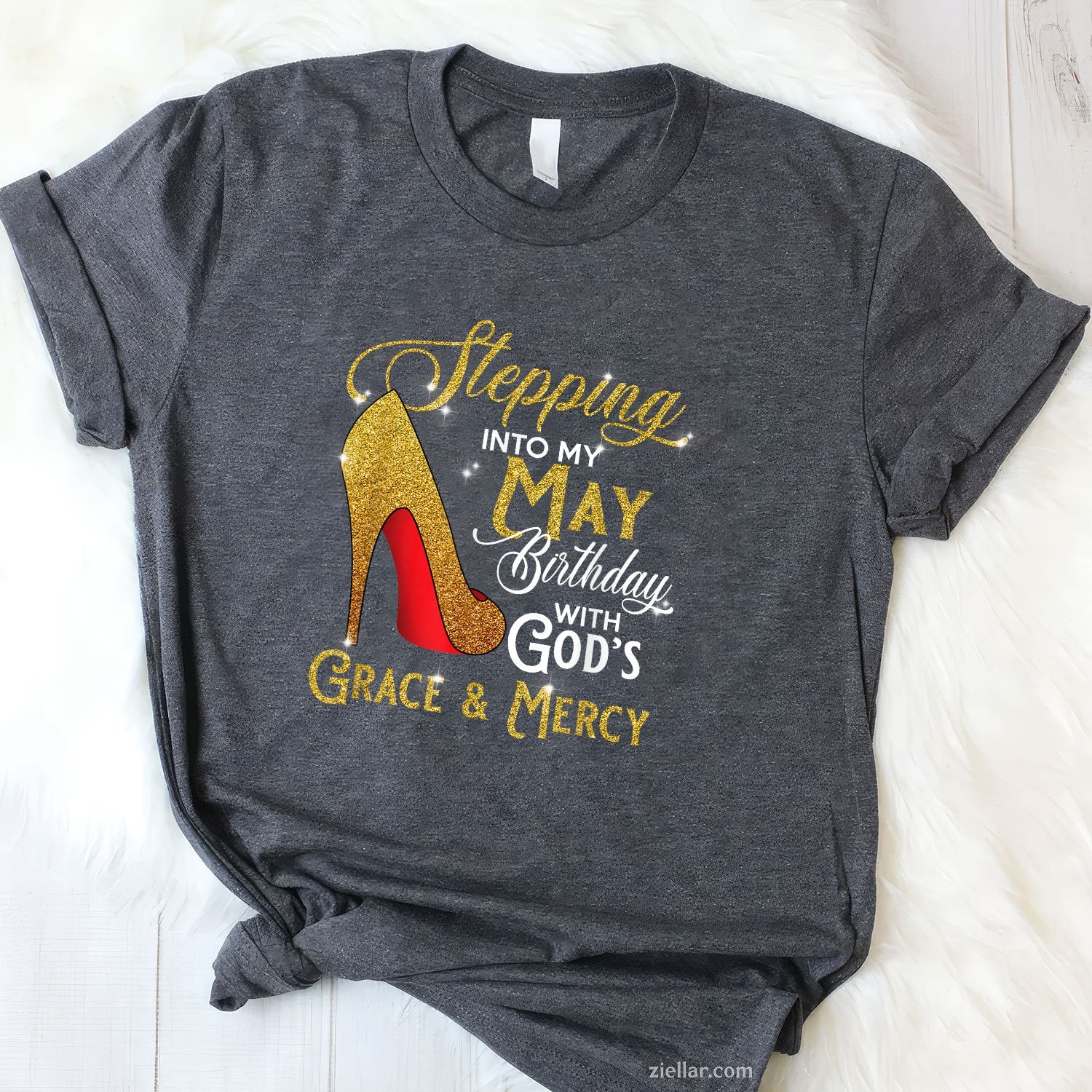 Stepping Into My May Birthday Tee and T-Shirt, With God's Grace and Mercy T-Shirt for Adults