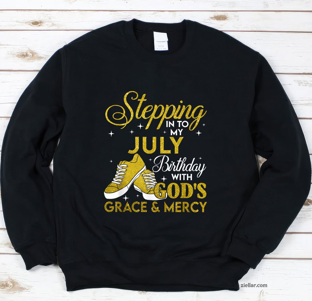 Stepping Into My July Birthday With Gods Grace And Mercy Sweatshirt