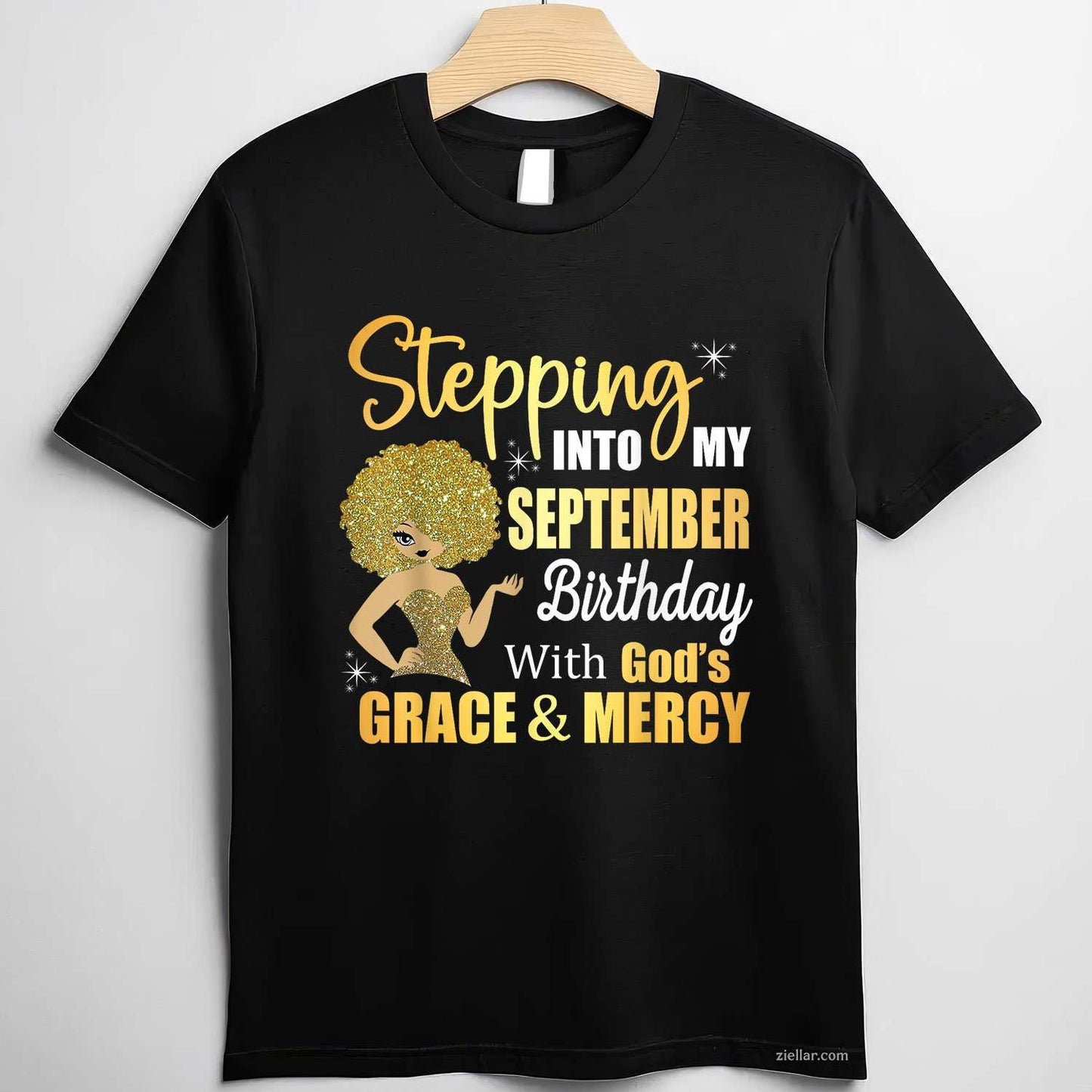 Stepping Into My September Birthday With Gods Grace & Mercy T-Shirt Tee for Men Women Adults Unisex