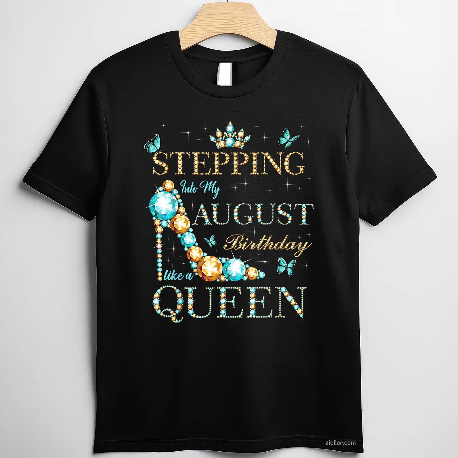 Stepping Into My August Birthday Tee and T-Shirt, Queen Birthday T-Shirt Gift for Women Adults