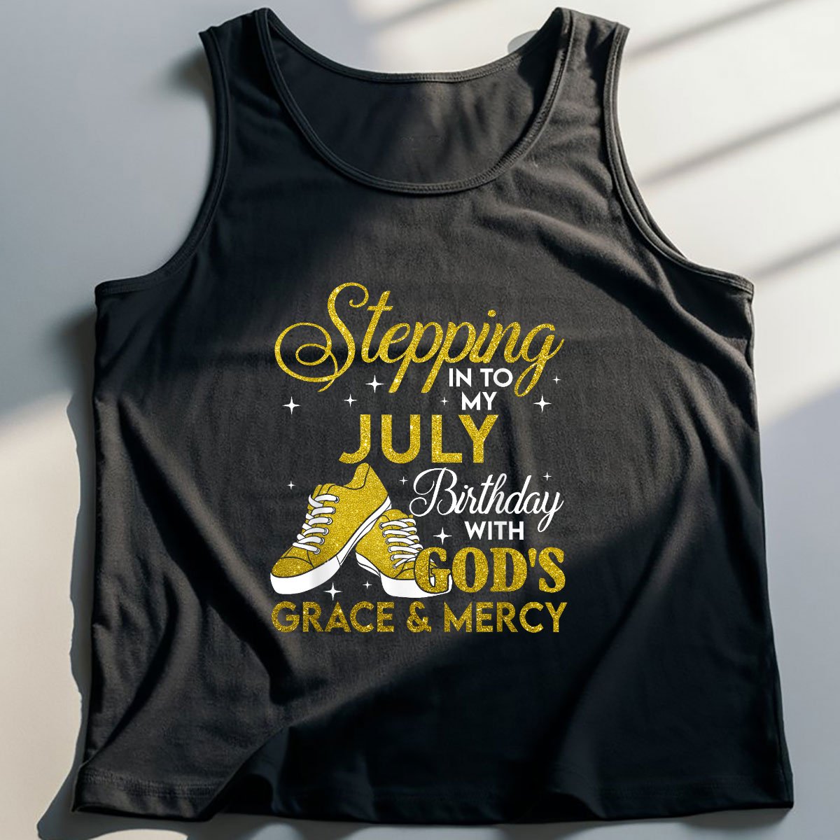 Stepping Into My July Birthday With Gods Grace And Mercy Tank Top Shirt