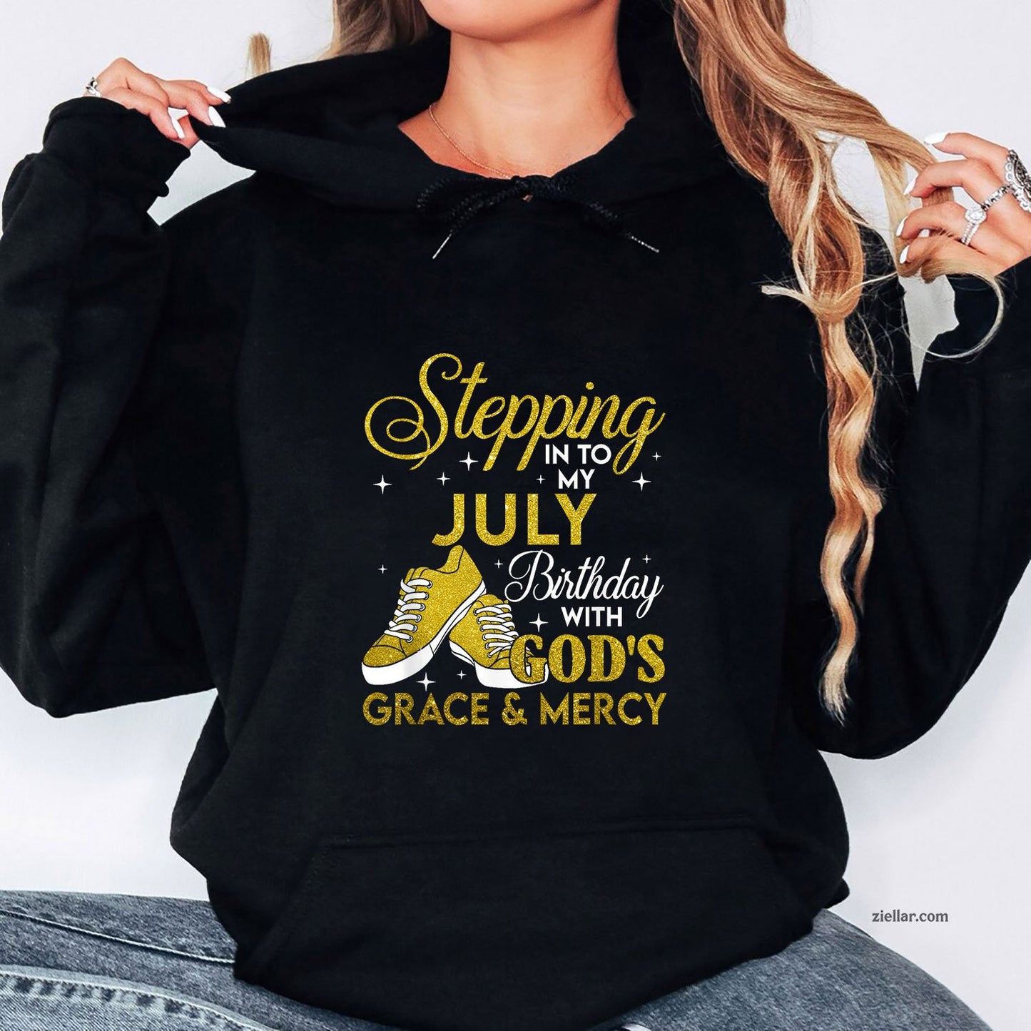 Stepping Into My July Birthday With Gods Grace And Mercy Hoodie Shirt