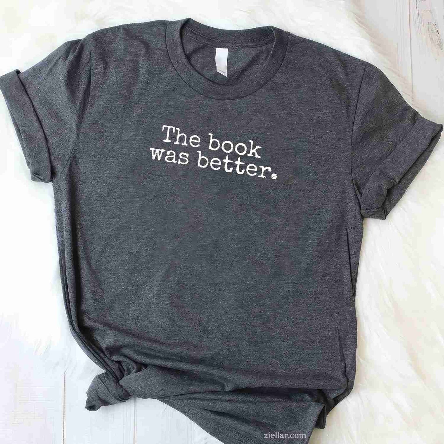 The Book Was Better Typewriter Style Book Lover Gift T-Shirt