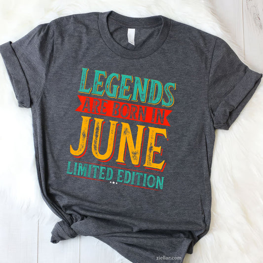 The Legends Are Born In June Birthday
