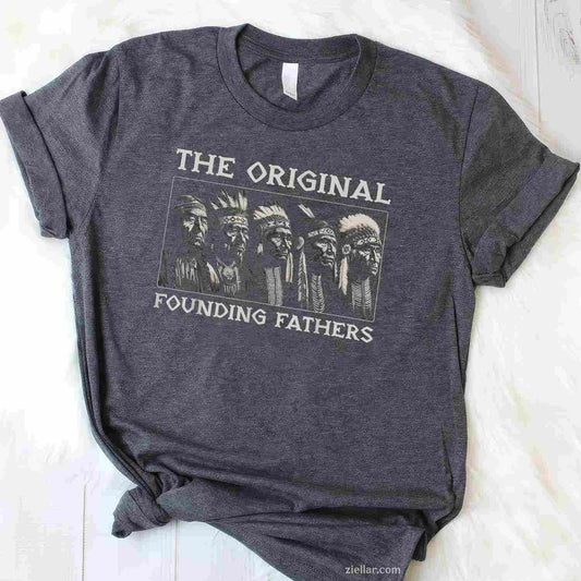 The Original Founding Fathers, A Vintage Native American Indian T-Shirt And Tee For Adults