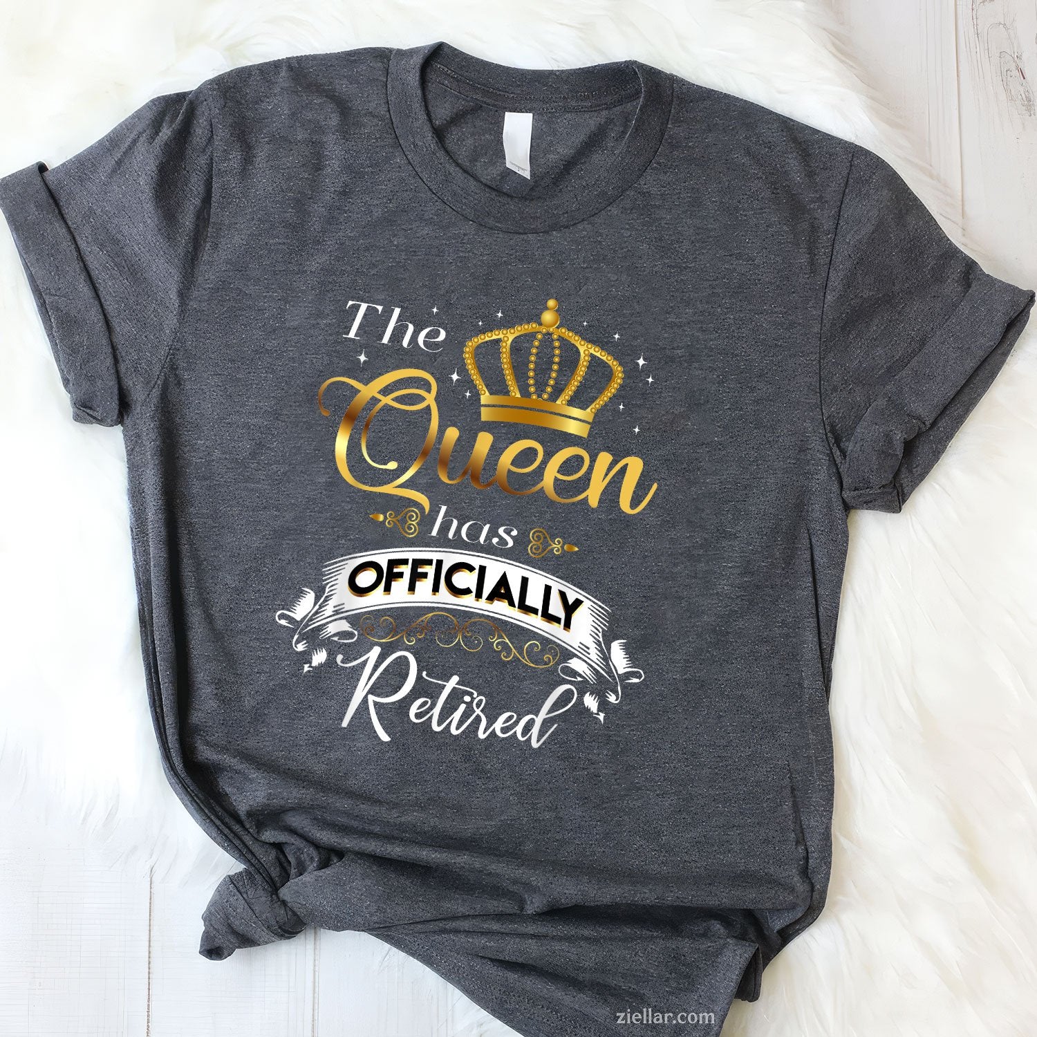 The Queen Has Officially Retired Tee and T-Shirt, Funny Retirement T-Shirt Gift for Women Adults