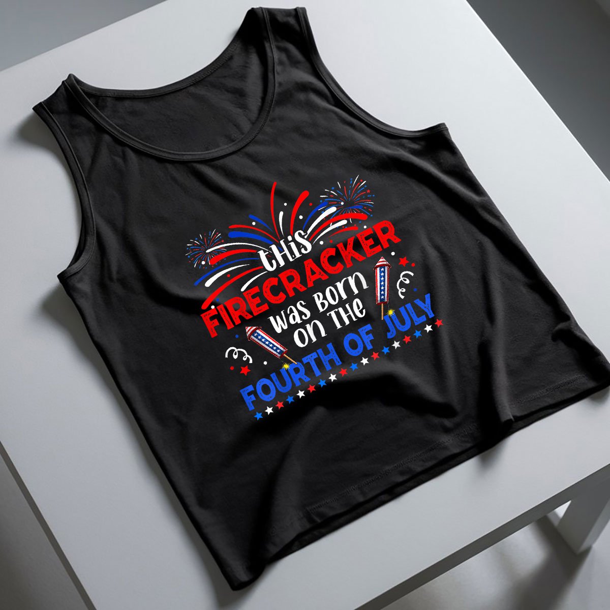 This Firecracker Was Born On The 4th Of July Firework B-day Tank Top Shirt