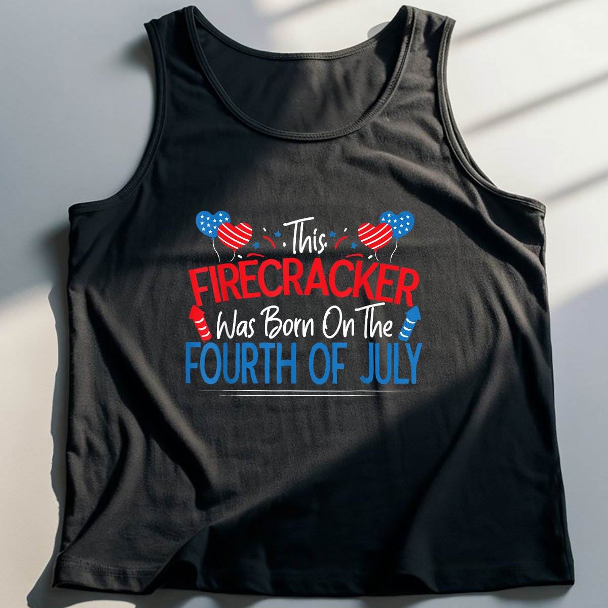 This Firecracker Was Born On The Fourth Of July Birthday Tank Top Shirt