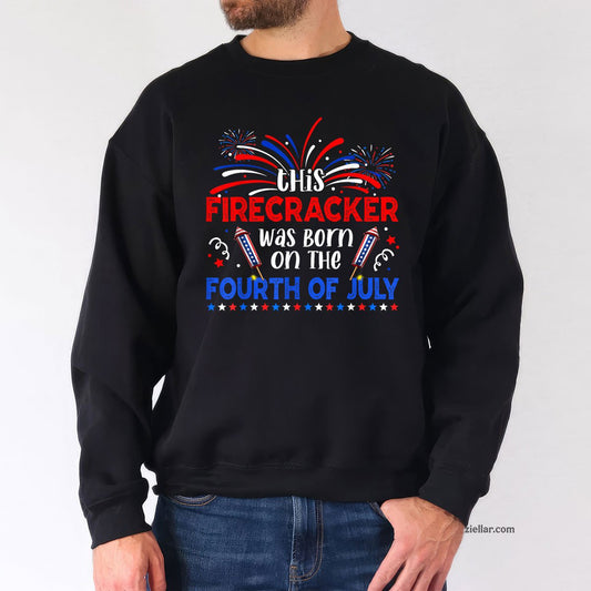This Firecracker Was Born On The 4th Of July Firework B-day Sweatshirt