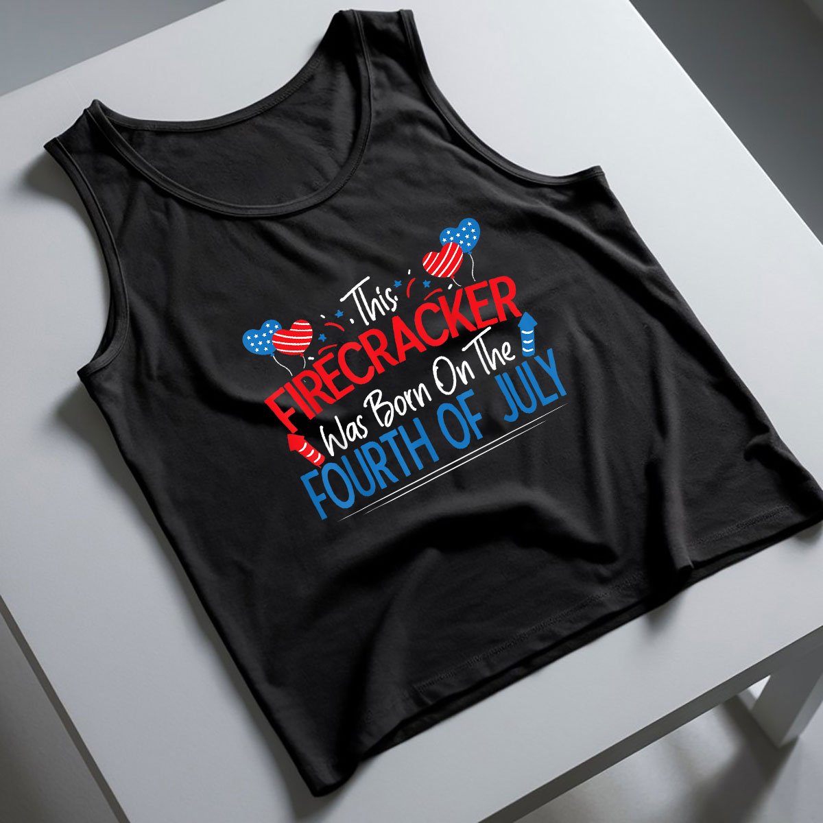 This Firecracker Was Born On The Fourth Of July Birthday Tank Top Shirt