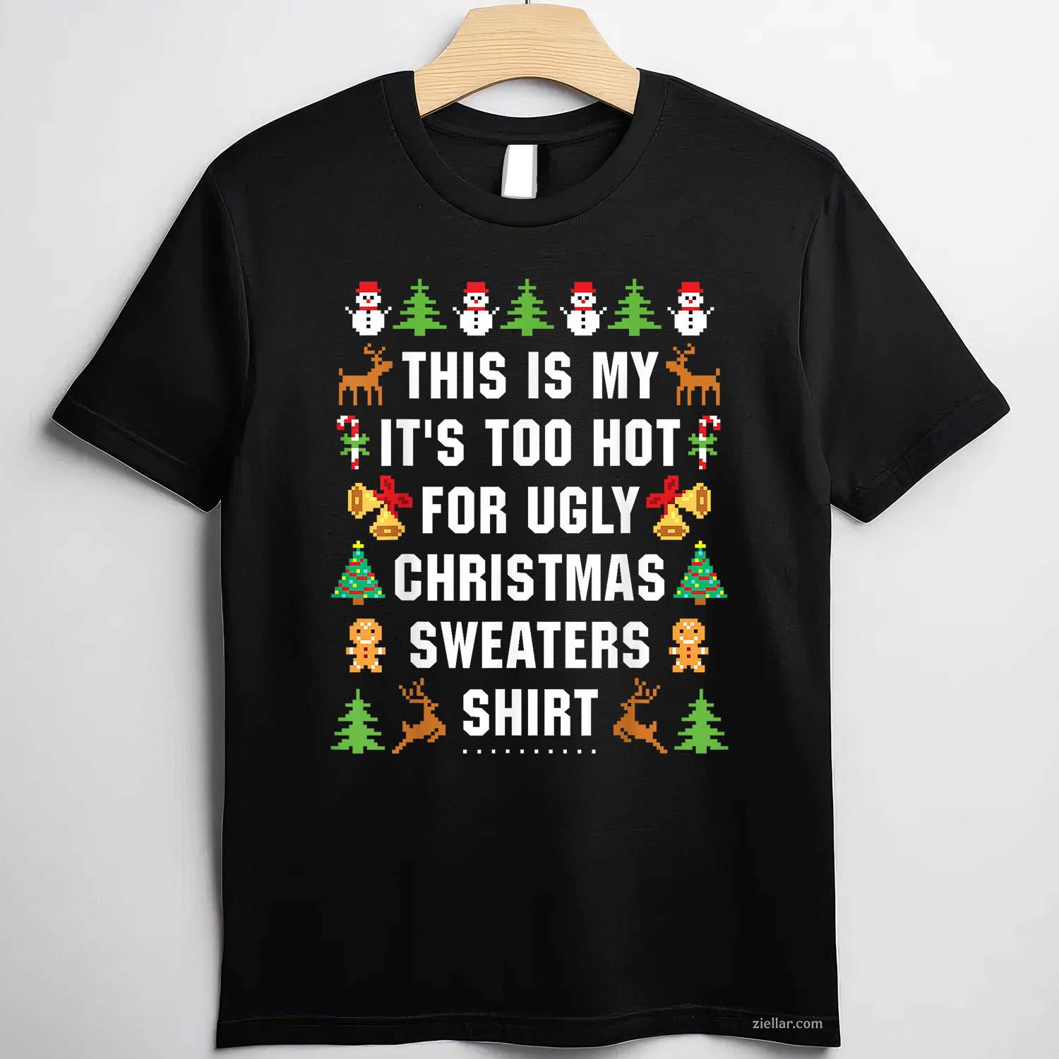 This Is My It'S Too Hot For Ugly Christmas Sweaters Short Sleeve T-Shirt_ Great Party Tee For All