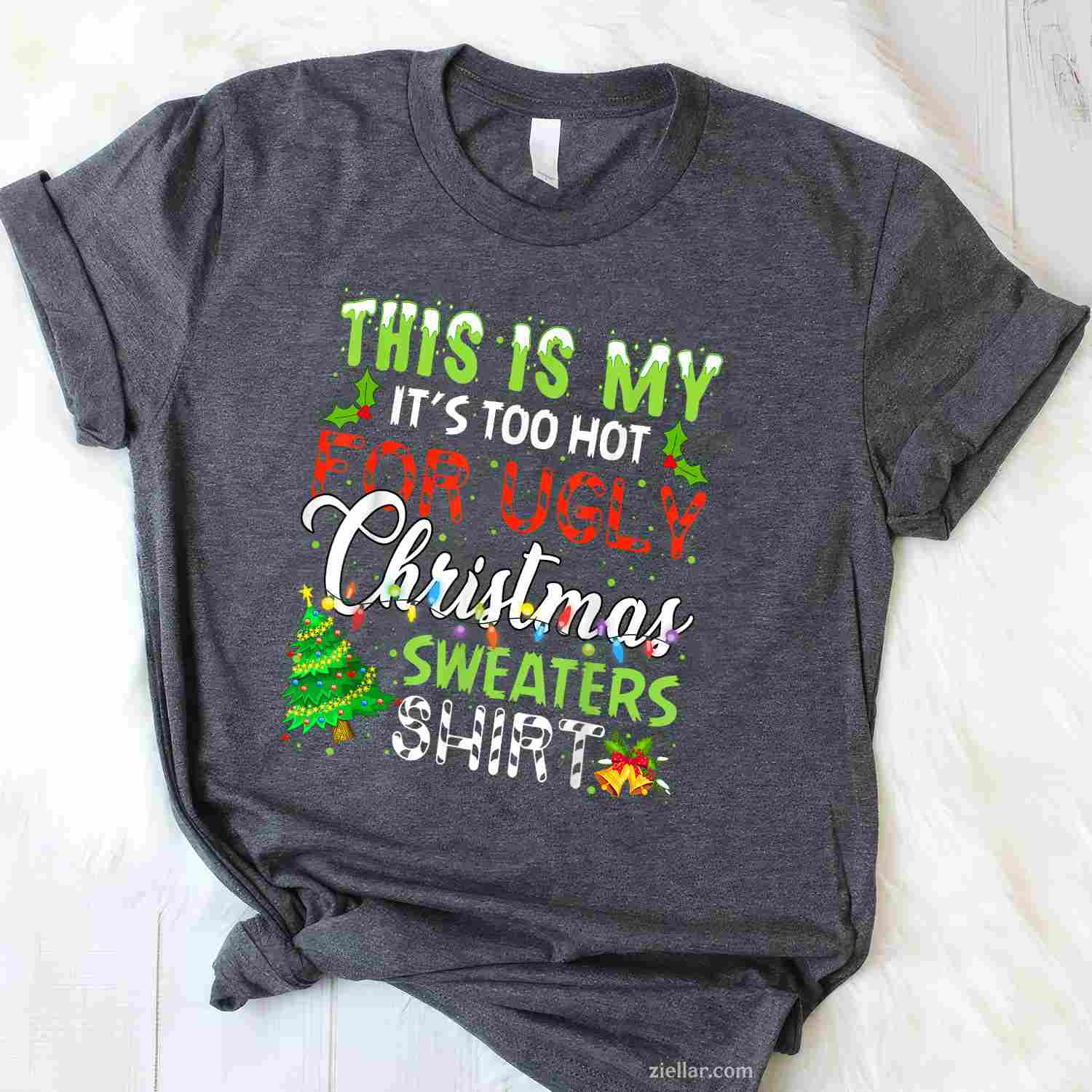 This Is My It'S Too Hot For Ugly Christmas Sweaters Holiday T-Shirt_ Funny Holiday Party Gag Gift Tee