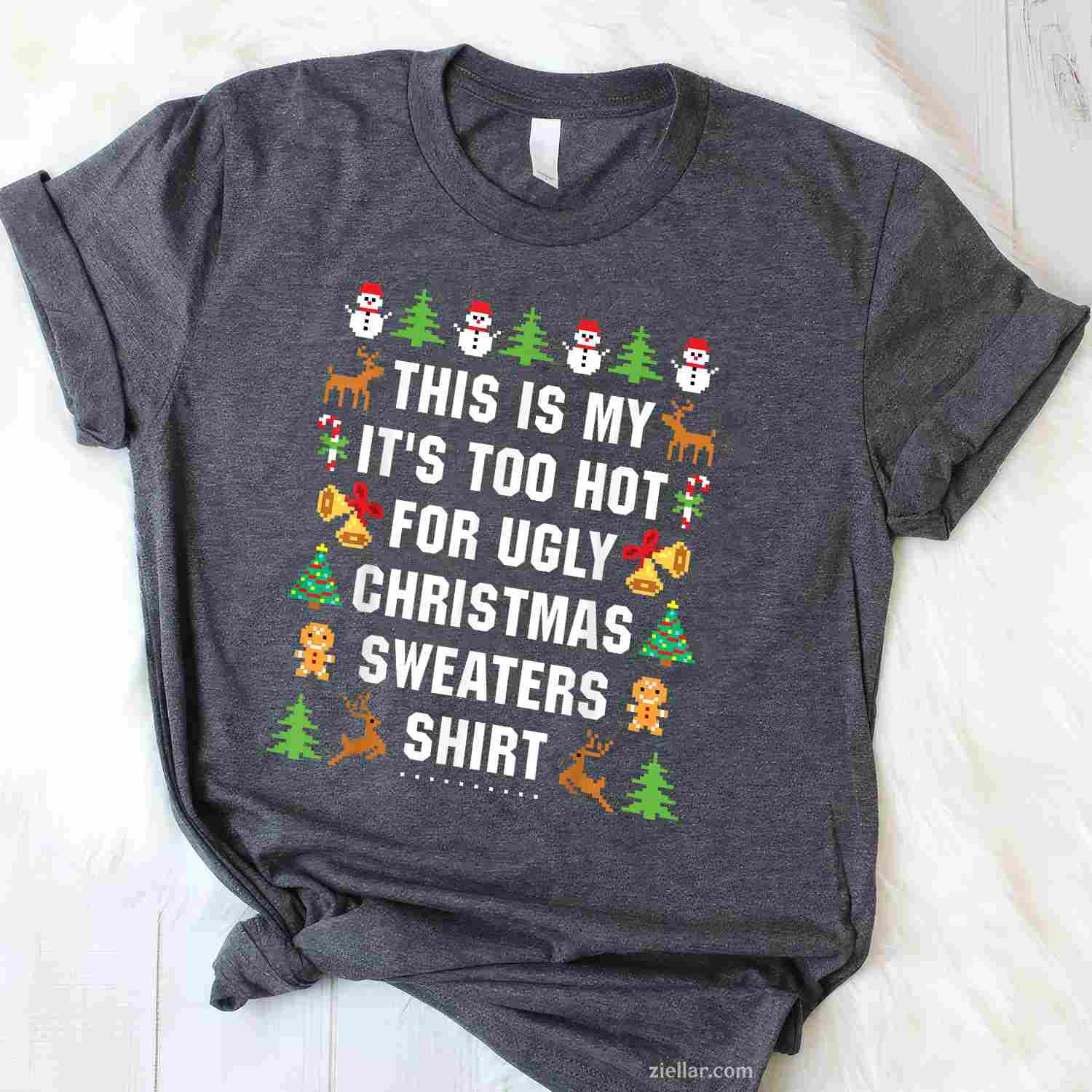 This Is My It'S Too Hot For Ugly Christmas Sweaters Short Sleeve T-Shirt_ Great Party Tee For All