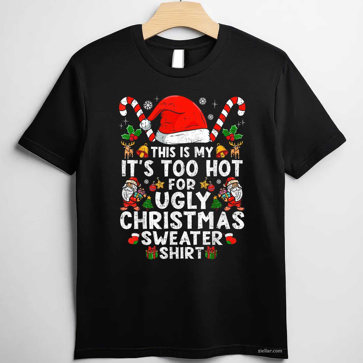 This Is My It'S Too Hot For Ugly Christmas Sweaters T-Shirt_ Funny Holiday Party Gag Gift Tee