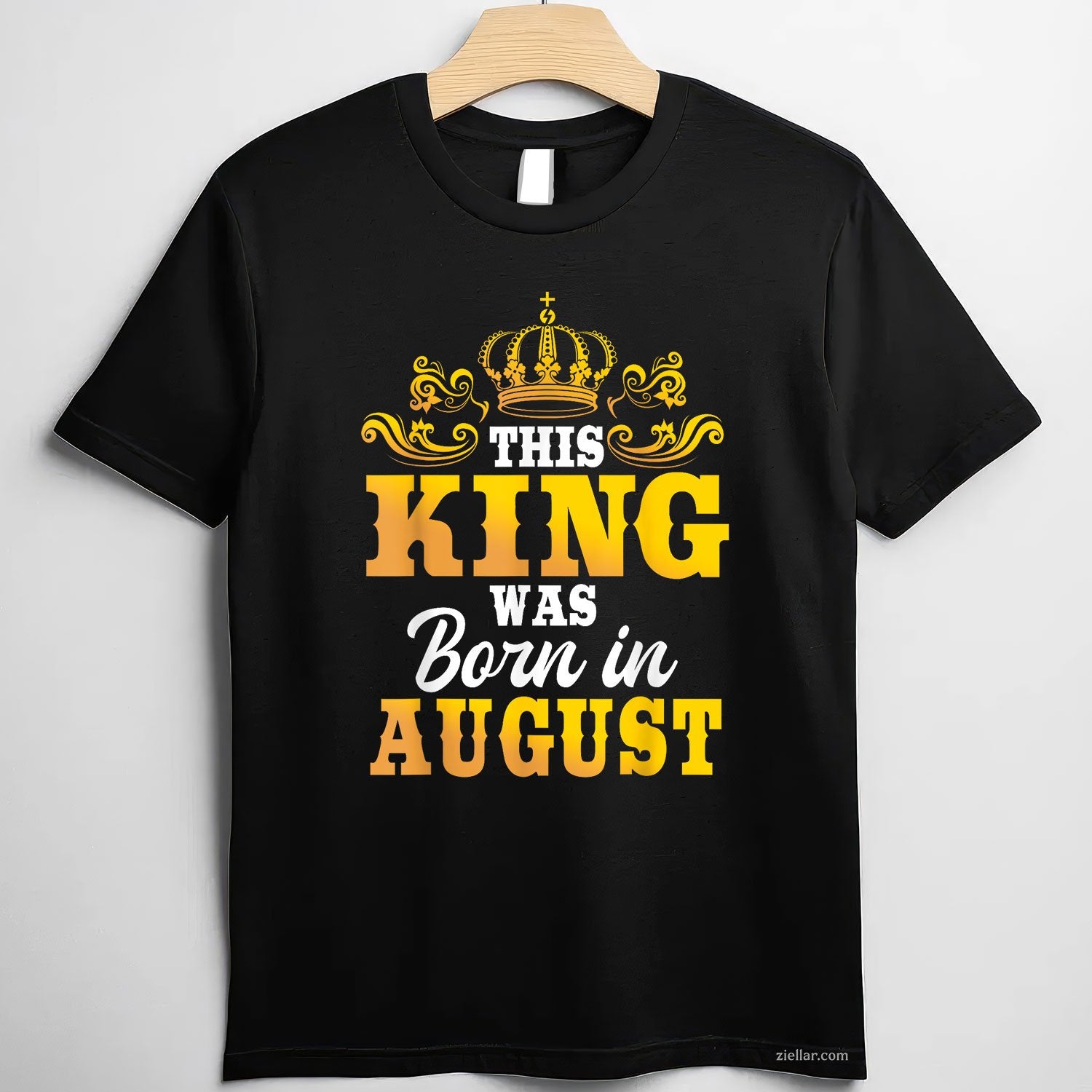 This King Was Born in August Tee and T-Shirt, Birthday Celebration T-Shirt Gift for Men Adults