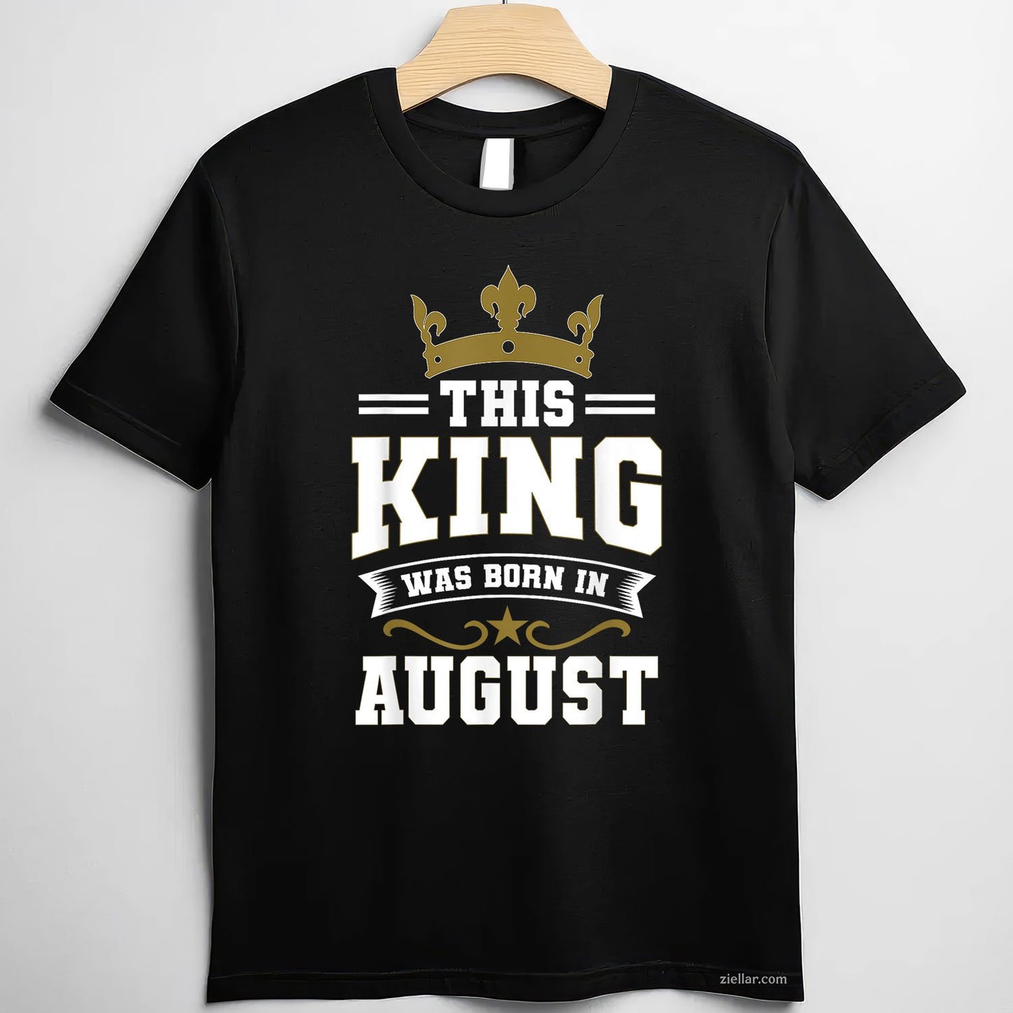 This King Was Born in August Tee and T-Shirt, Birthday Celebration T-Shirt Gift for Men Adults Tee Gift