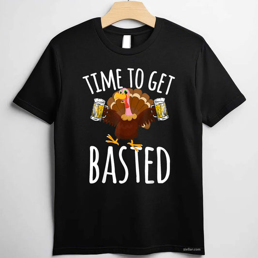 Time To Get Basted Funny Beer Thanksgiving Turkey Gift T-Shirt And Tee For Adults