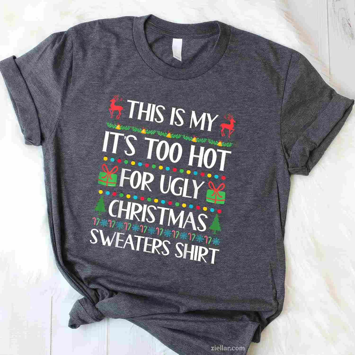 Too Hot For Ugly Christmas Sweater Funny Xmas Women Men T-Shirt_ A Great Party Tee For Adults