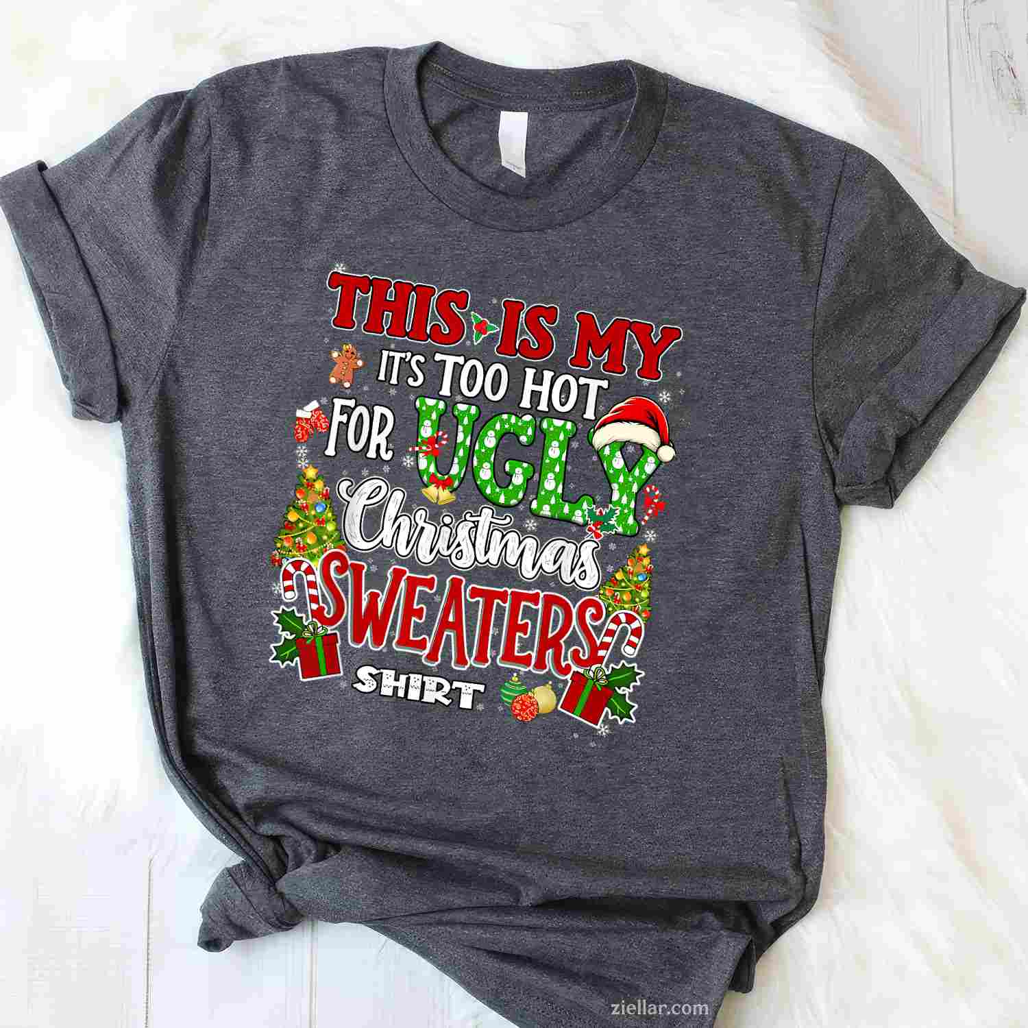 Too Hot Ugly Christmas Sweaters Funny Xmas Men Women Family T-Shirt_ Humorous Holiday Party Tee For All