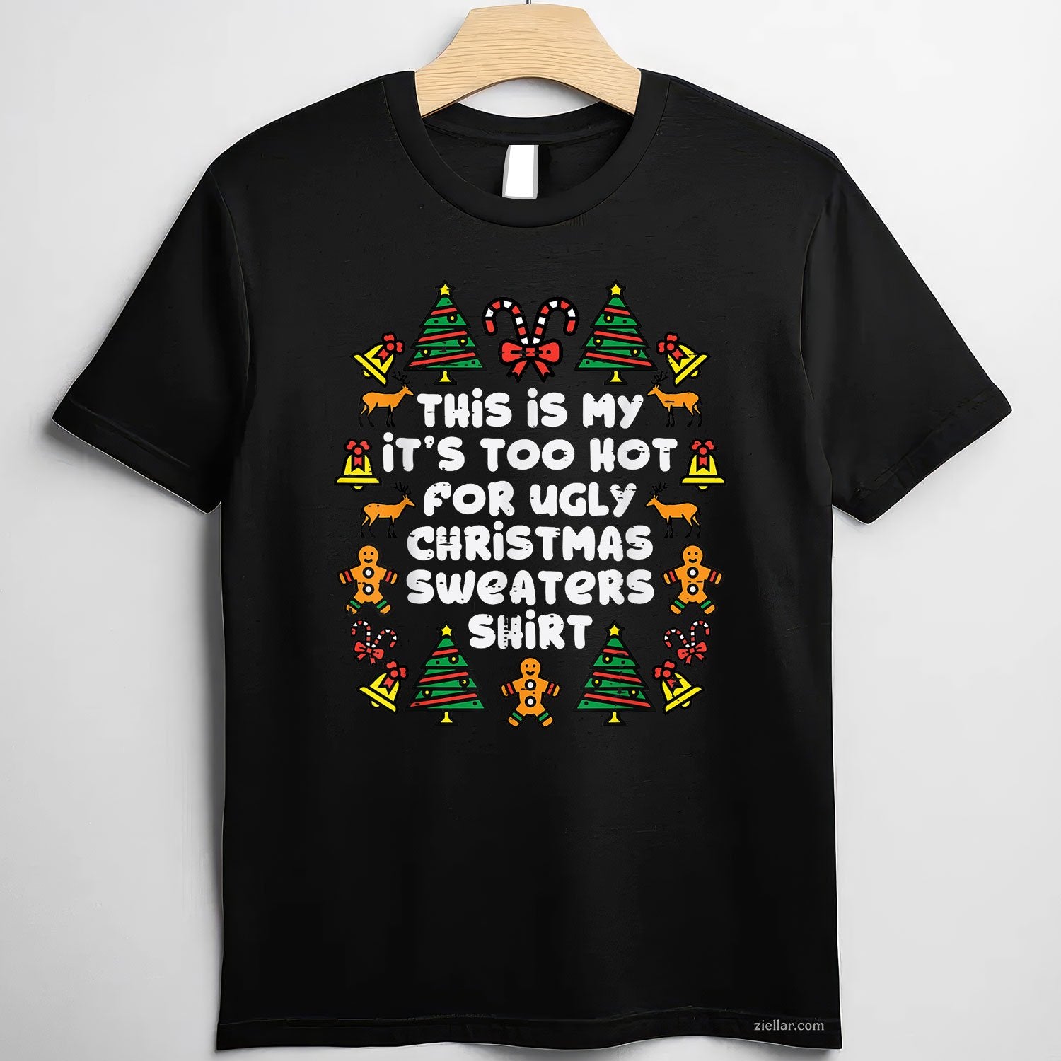 Too Hot for Sweaters Tee and T-Shirt, Funny Ugly Christmas T-Shirt for Men and Women Adults
