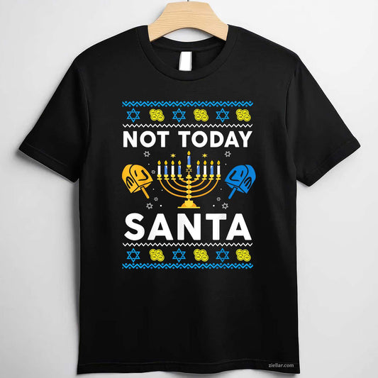Ugly Hanukkah Sweater Not Today Santa Funny Jewish Chanukah T-Shirt_ Humorous Holiday Party Tee