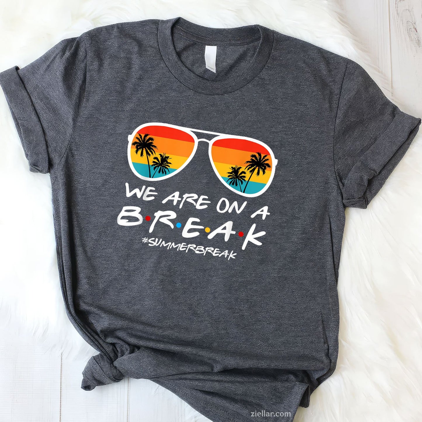 We Are On a Break Tee and T-Shirt, End of School Year Summer Vacation T-Shirt for Teachers