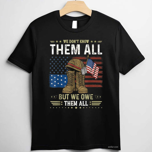 We Owe Them All Partiotic Veterans Day Memorial Day T-Shirt And Tee