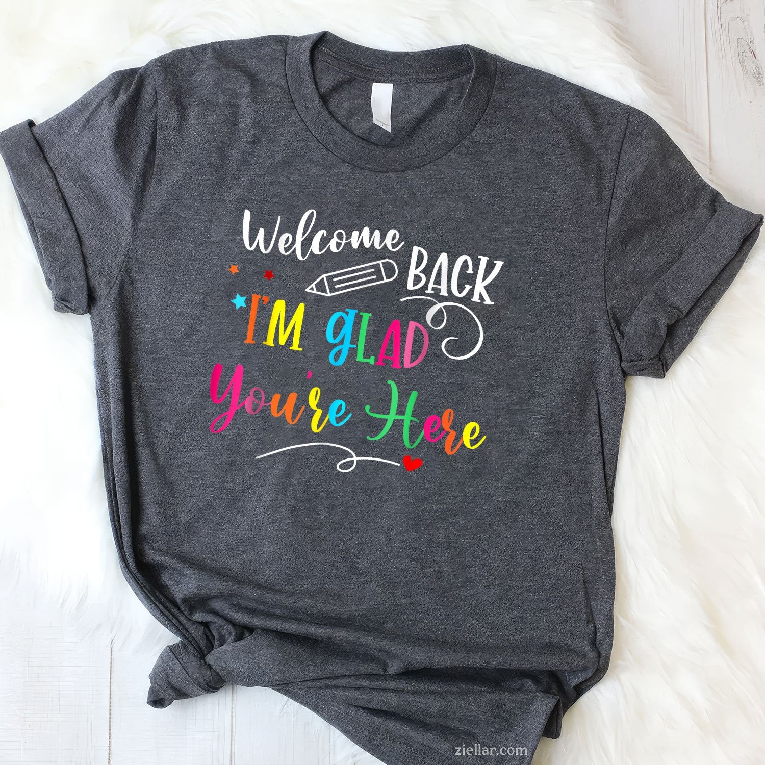 Welcome Back I’m Glad You’re Here Tee and T-Shirt, Back to School Teacher T-Shirt Gift for Adults