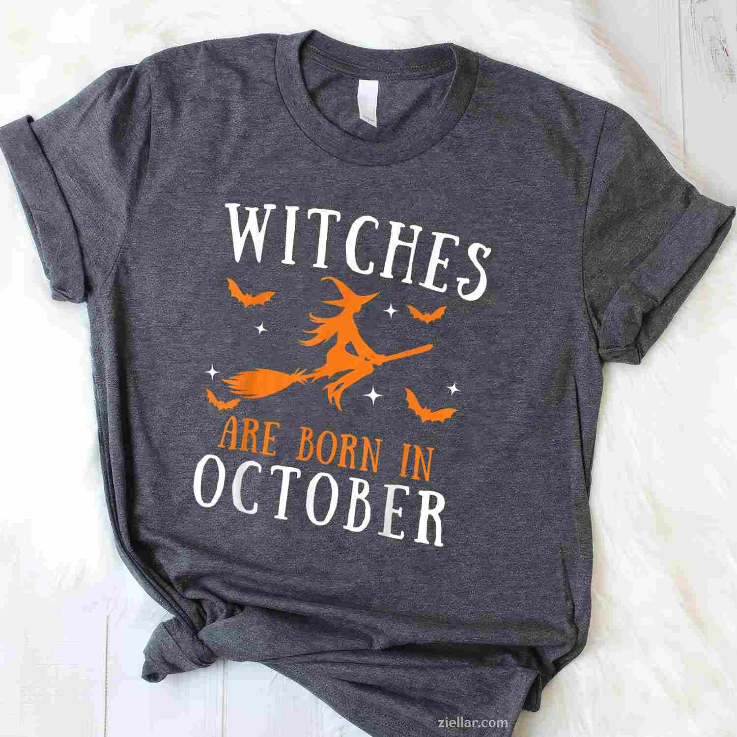 Witches Are Born In October Birthday Halloween Tee, Halloween T-Shirt for Men Women Adults Unisex, Cool Casual Street Style, Premium Quality