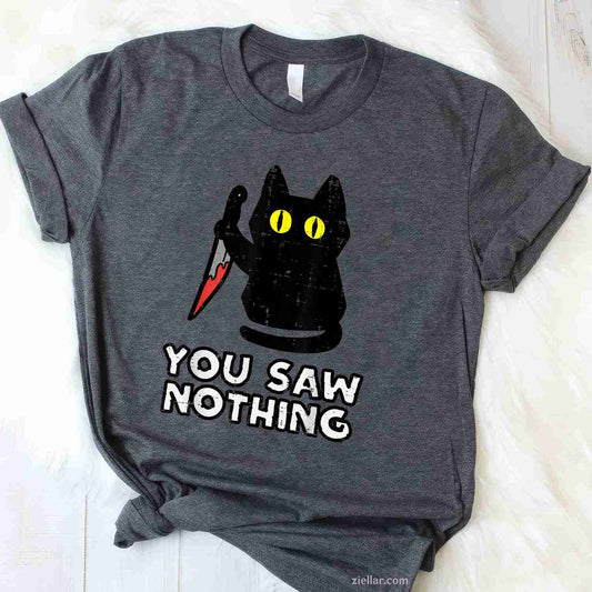 You Saw Nothing Black Cat Funny Halloween Tee, Halloween T-Shirt for Men Women Adults Unisex, Cool Casual Street Style, Premium Quality