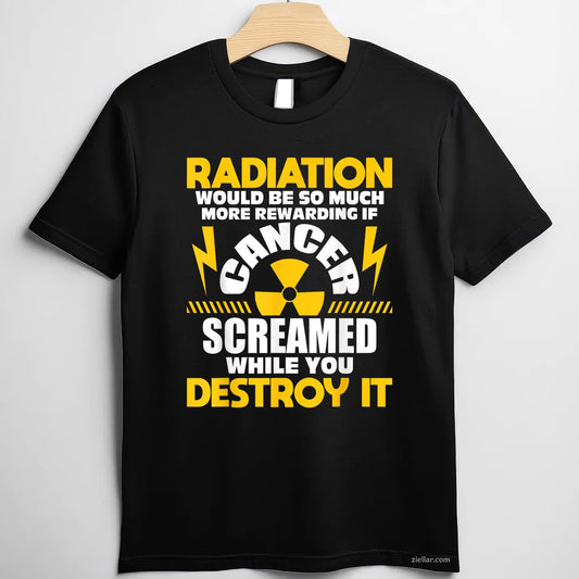 mens Rewarding If Cancer Screamed - Radiation Therapy Chemo X-Ray Tee and T-Shirt, Lung Cancer Awareness Support T-Shirt for Men and Women Adults