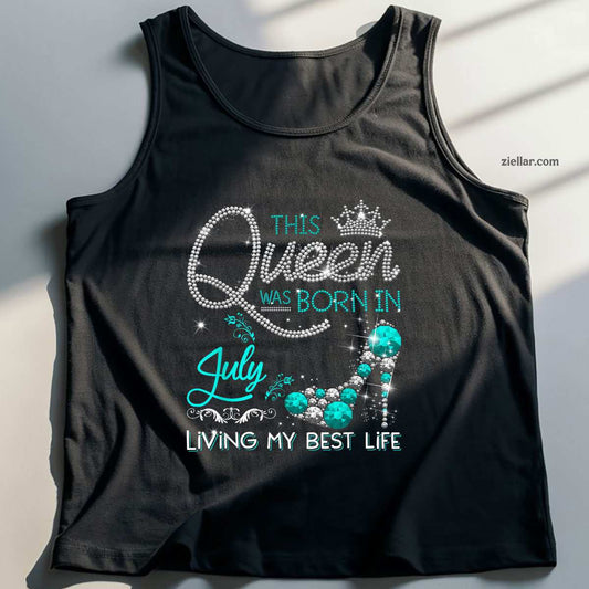 This Queen Was Born in July Living My best Life Gifts Tank Top Shirt