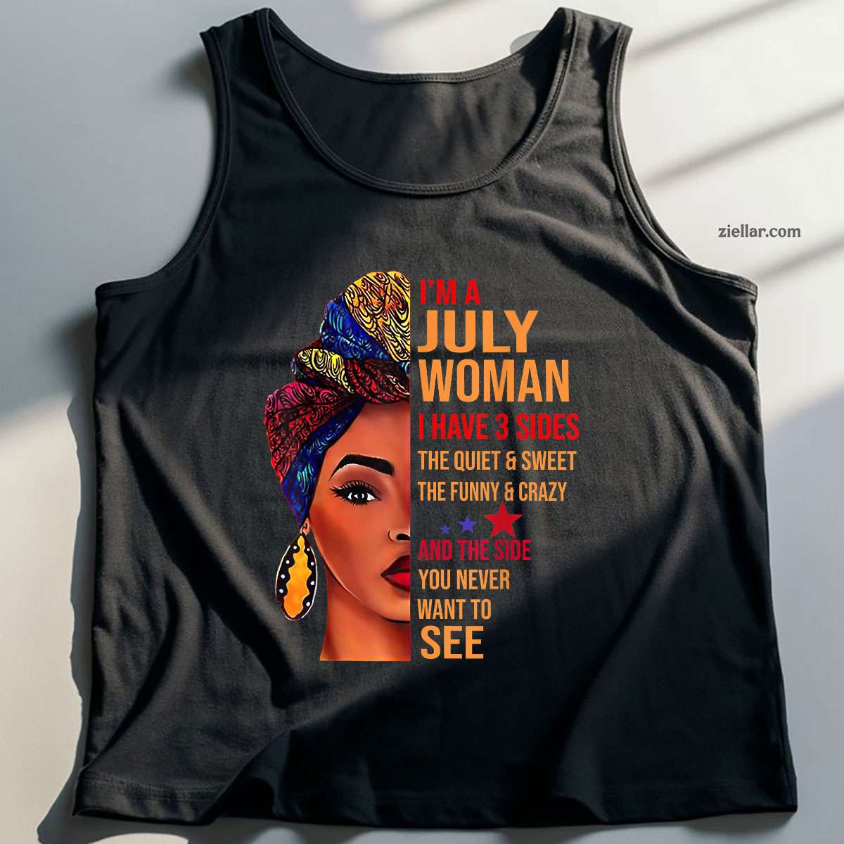 I'm A July Woman I Have 3 Sides Birthday Tank Top Shirt, Patriotic USA Independence Day Gift