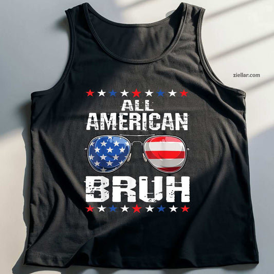 All American Bruh 4th Of July Patriotic USA s Tank Top Shirt Tee for Men Women Unisex