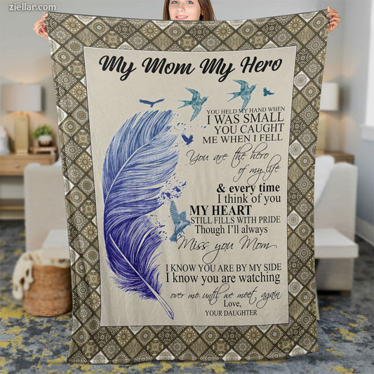 My Mom My Hero Quilt Blanket, Fleece Blanket Gift with Feathers and Heartfelt Poem, Personalized