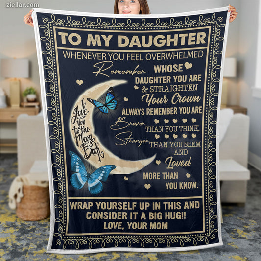 To My Daughter Quilt Blanket, Fleece Blanket Gift with Moon and Butterfly Message