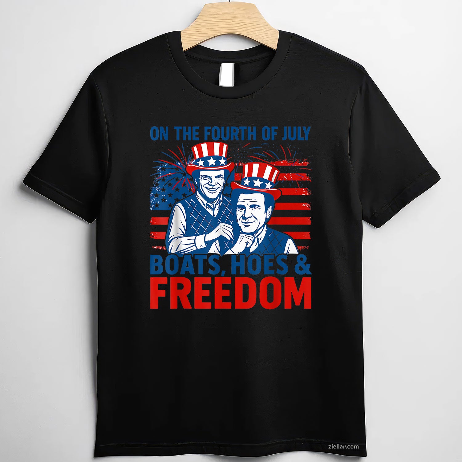 On The Fourth Of July Boats, Hoes & Freedom 4th Of July Tee and T-Shirt, Funny Patriotic 4th of July USA Freedom T-Shirt for Adults