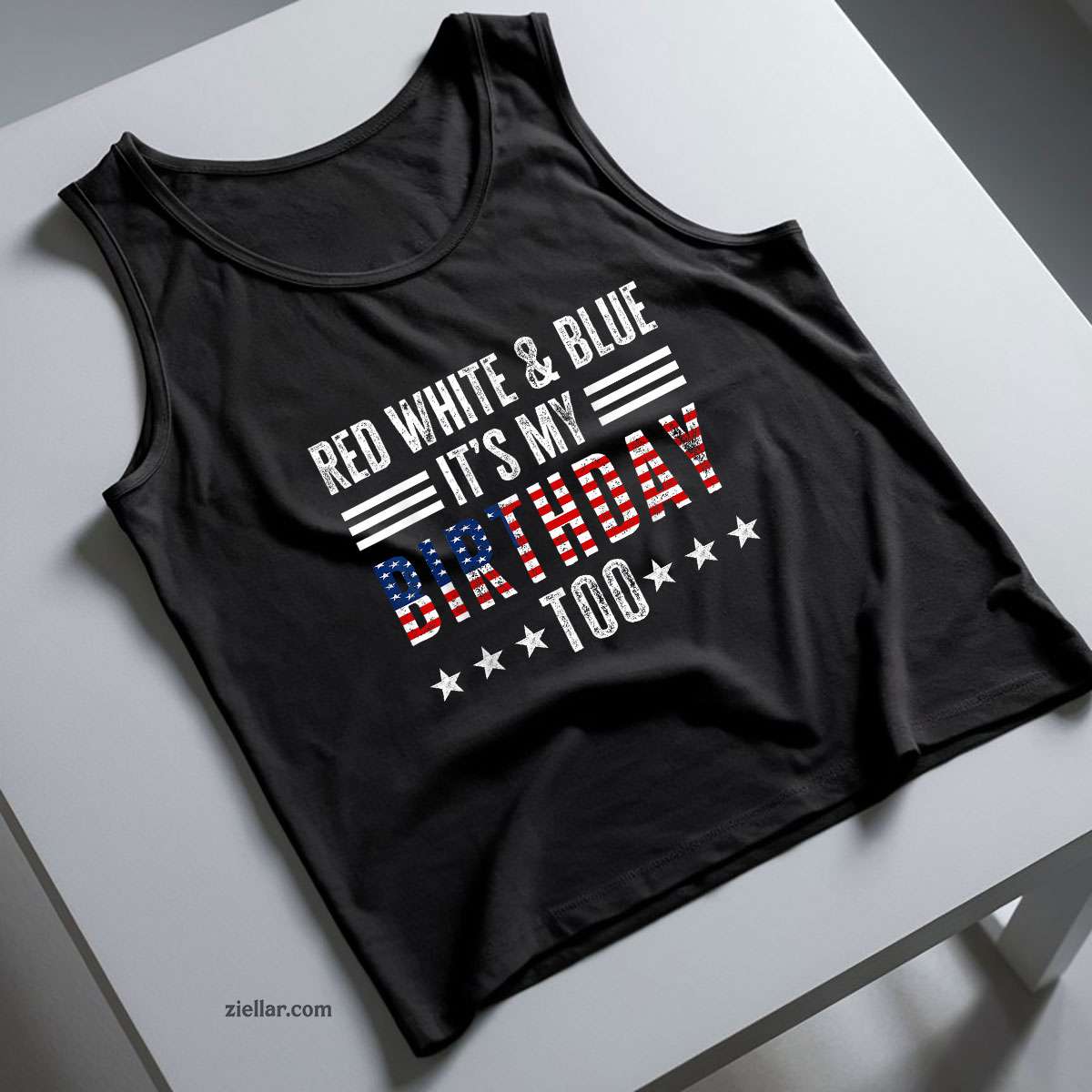Red White & Blue It's My Birthday Too 4th Of July Patriotic Tank Top Shirt