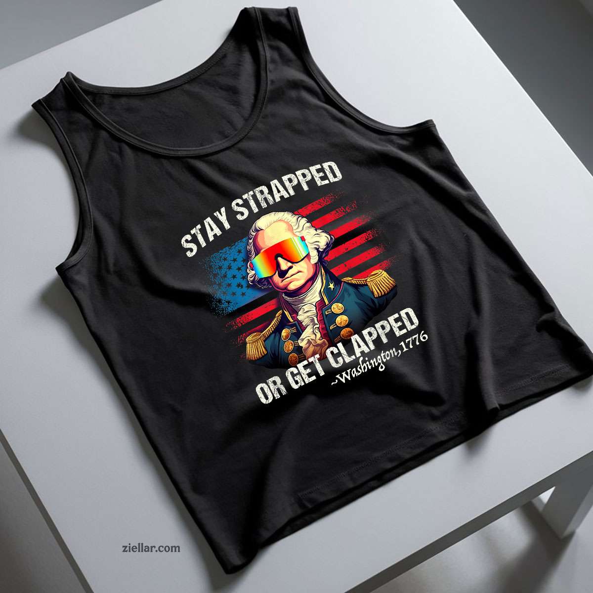 Funny 4th of July Shirt Washington Stay Strapped Get Clapped Tank Top Shirt Tee for Men Women Unisex