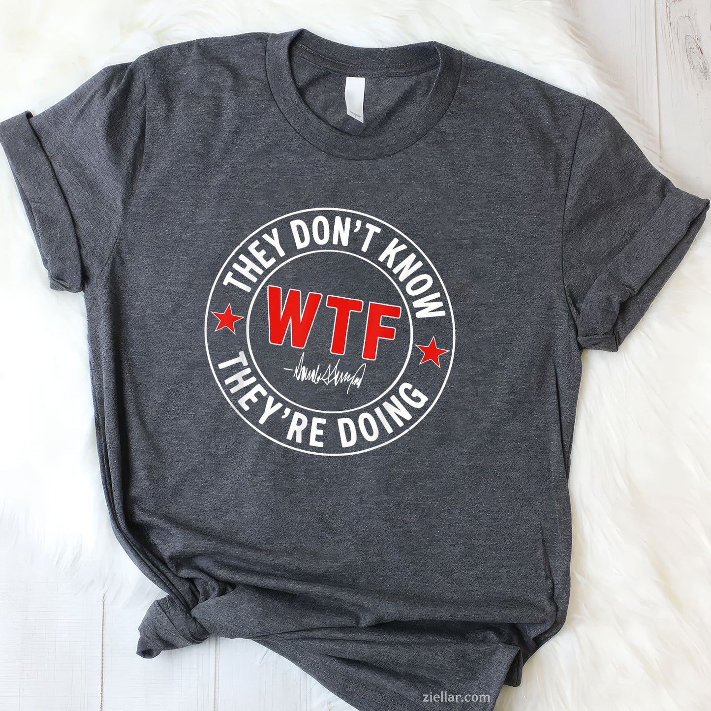 They don't know what the fuck they're doing WTF Tee and T-Shirt, Funny Graphic Meme T-Shirt Gift for Men and Women Adults