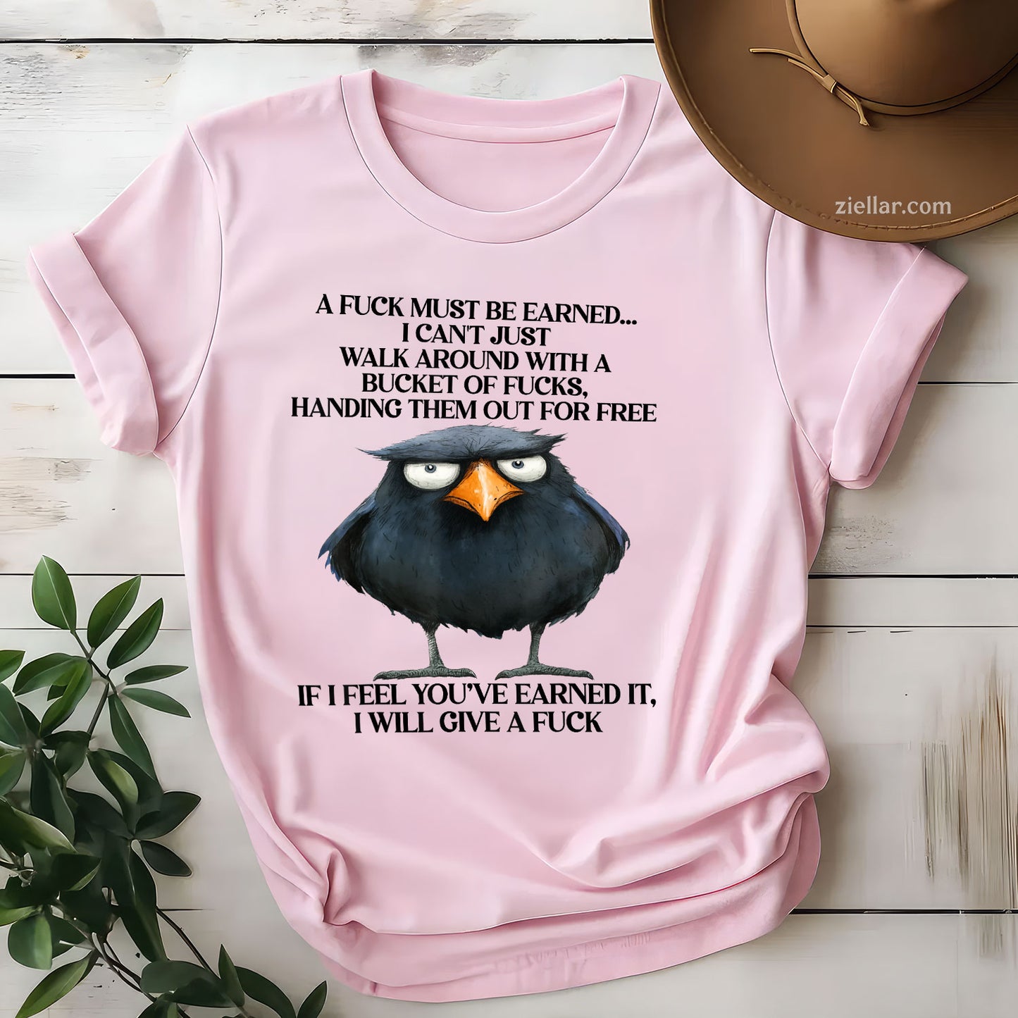 Raven A Fuck Must Be Earned I Can't Just Walk Around With A Tee and T-Shirt, Raven Quote Dark Humor T-Shirt for Adults
