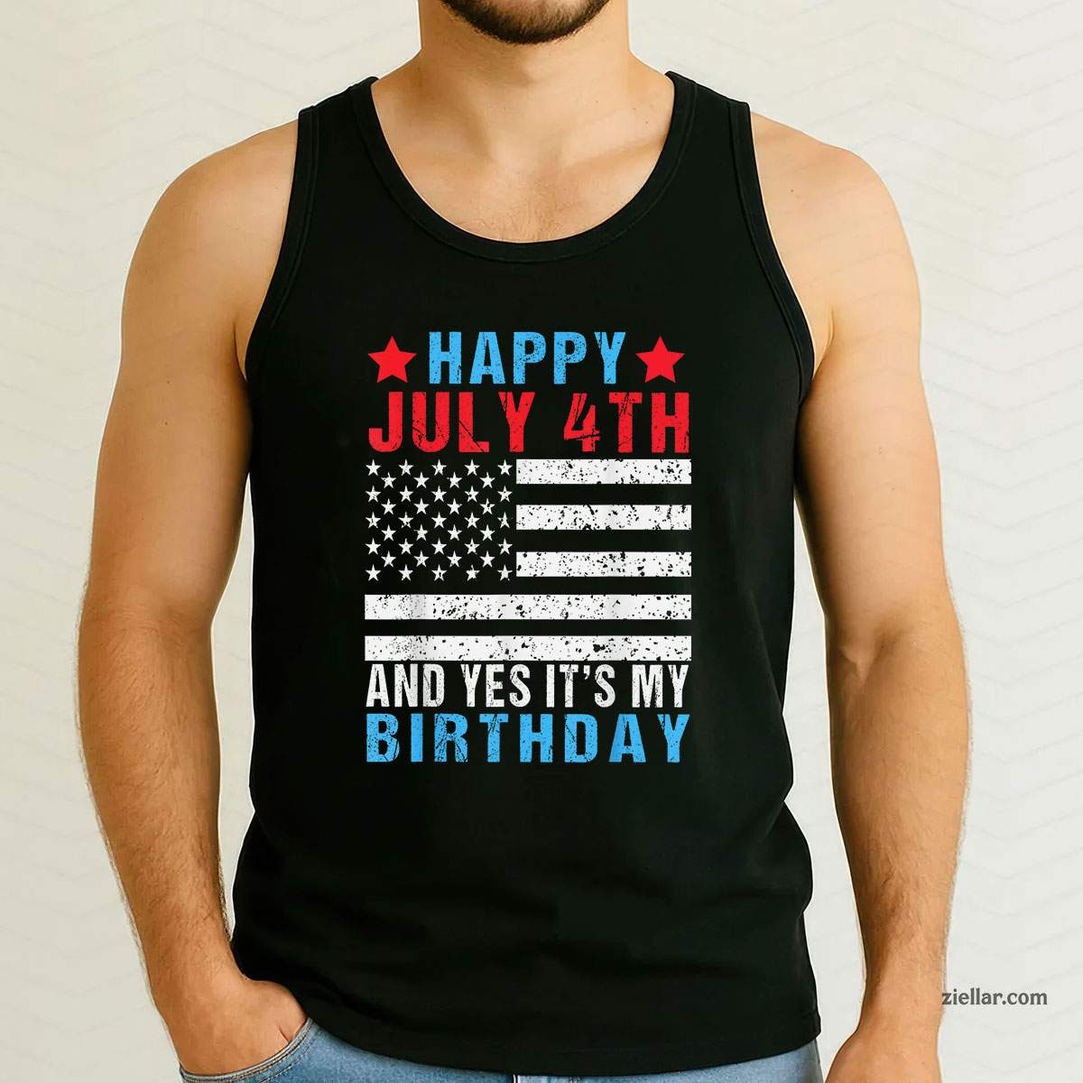 Happy July 4th And Yes It's My Birthday Born On Of Tank Top Shirt