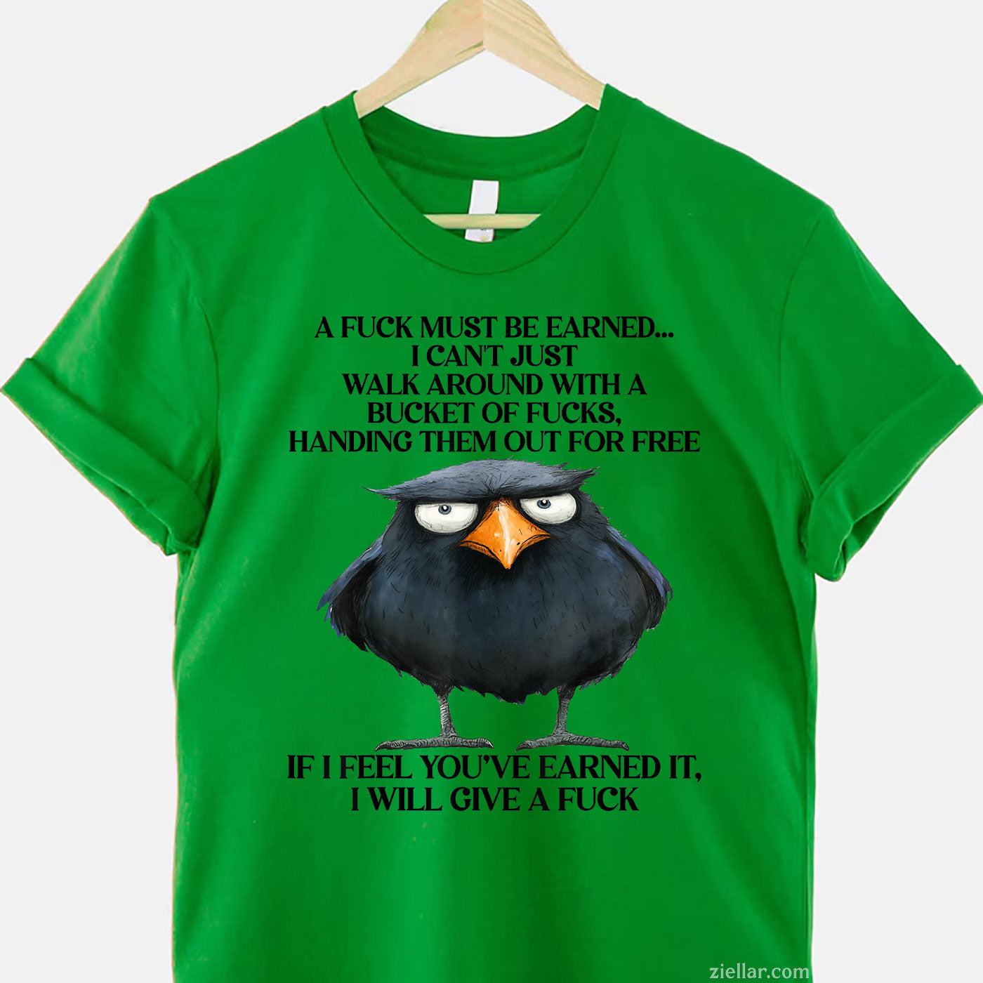 Raven A Fuck Must Be Earned I Can't Just Walk Around With A Tee and T-Shirt, Raven Quote Dark Humor T-Shirt for Adults