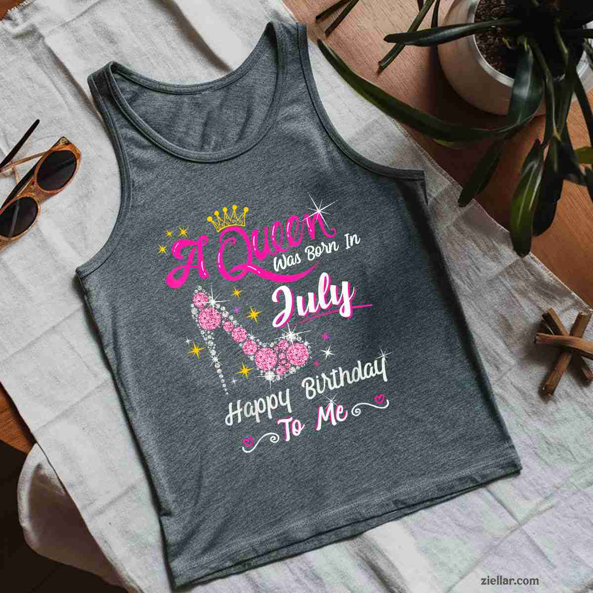 A Queen was Born in July Happy Birthday To Me High Heel Tank Top Shirt Perfect Gift