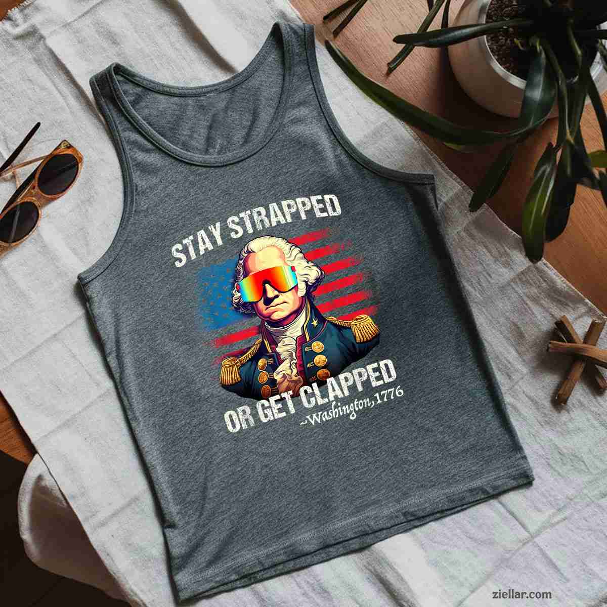 Funny 4th of July Shirt Washington Stay Strapped Get Clapped Tank Top Shirt Tee for Men Women Unisex