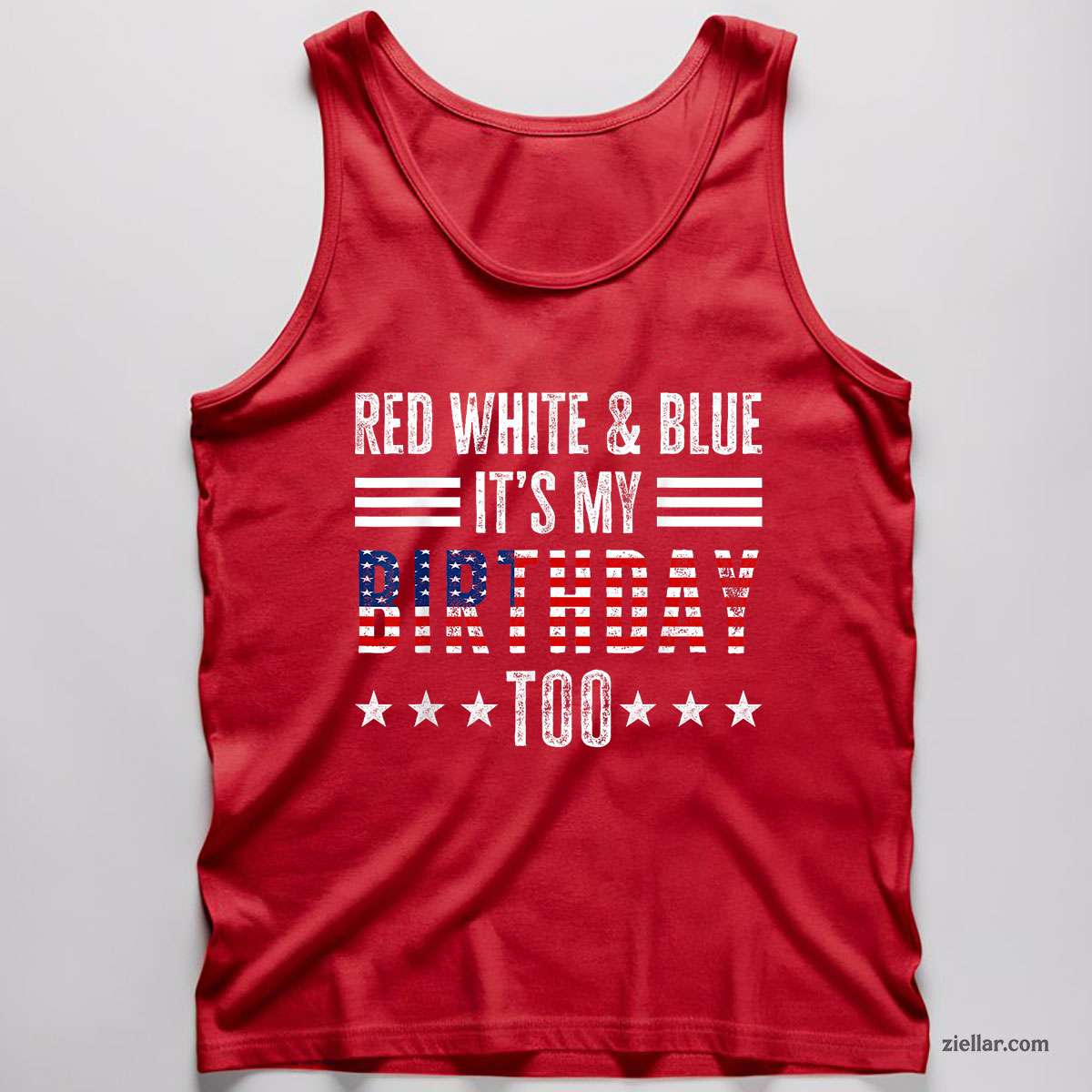 Red White & Blue It's My Birthday Too 4th Of July Patriotic Tank Top Shirt