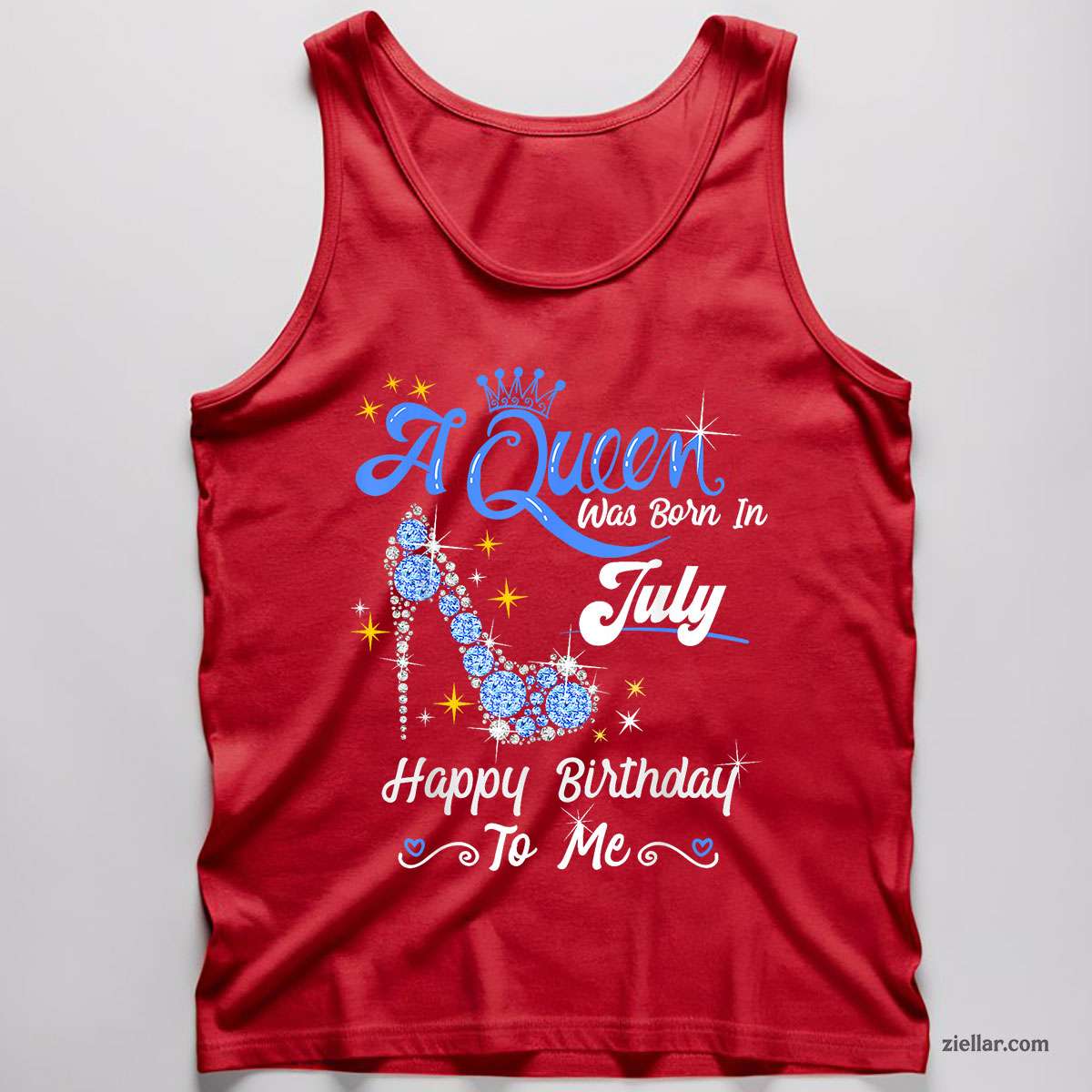A Queen was Born in July Happy Birthday To Me High Heel Tank Top Shirt