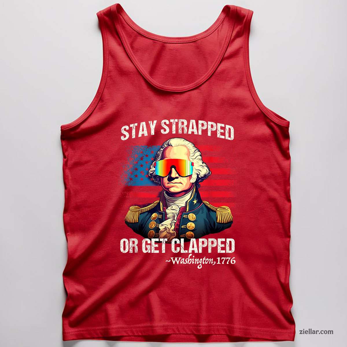 Funny 4th of July Shirt Washington Stay Strapped Get Clapped Tank Top Shirt Tee for Men Women Unisex