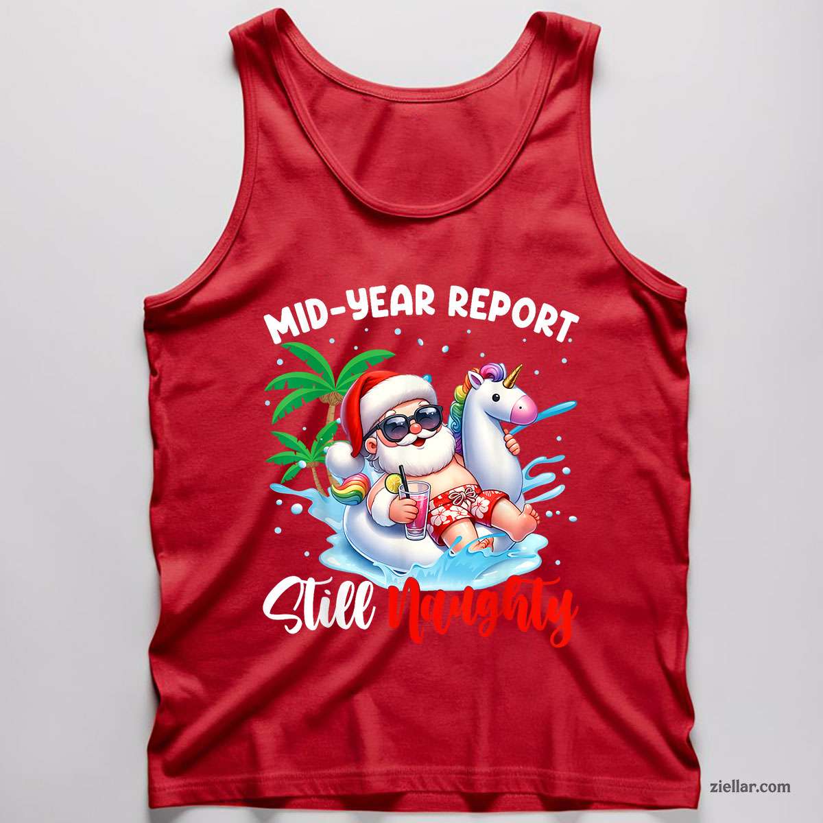 Mid Year Report Still Naughty Funny Christmas In July Santa Tank Top Shirt Funny Christmas in July Tee and Tank Top Shirt for Men Women Adults